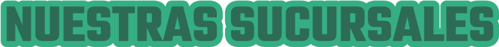NUESTRAS SUCURSALES